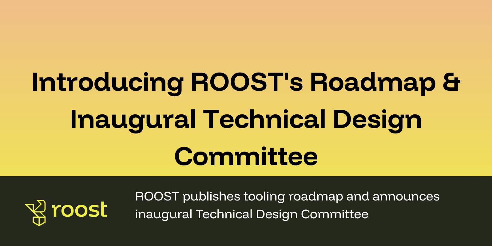 Introducing ROOST's Roadmap & Inaugural Technical Design Committee 