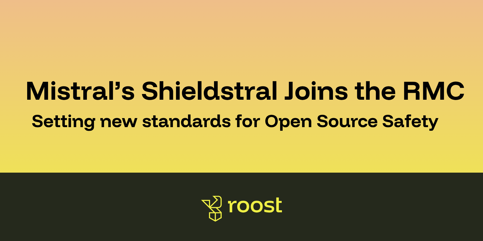 Welcoming Mistral's Shieldstral to the ROOST Model Community