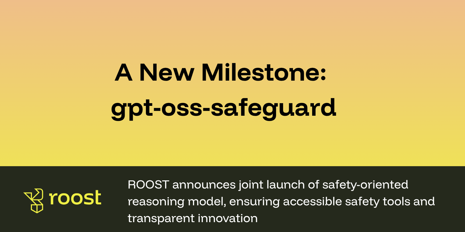 A new milestone for open source safety infrastructure and transparency: gpt-oss-safeguard